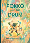 Pokko and the Drum by Matthew Forsythe 9781481480390