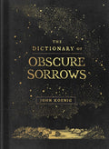 The Dictionary of Obscure Sorrows by John Koenig 9781501153648