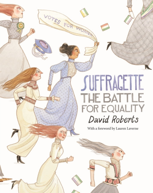 Suffragette : The Battle for Equality by David Roberts 9781509839674