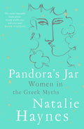 Pandora's Jar : Women in the Greek Myths by Natalie Haynes 9781509873142
