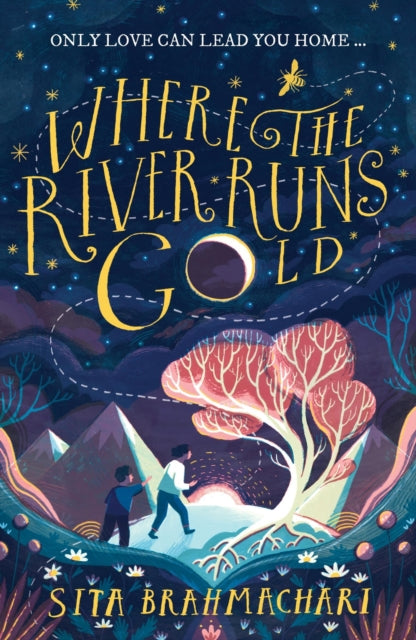 Where the River Runs Gold by Sita Brahmachari 9781510105416