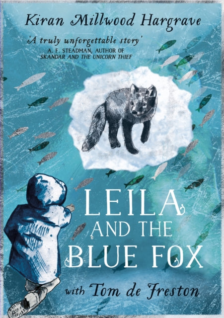 Leila and the Blue Fox : Winner of the Wainwright Children's Prize 2023 by Kiran Millwood Hargrave 9781510110281