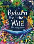 Return of the Wild : 20 of Nature's Greatest Success Stories by Helen Scales 9781510230132