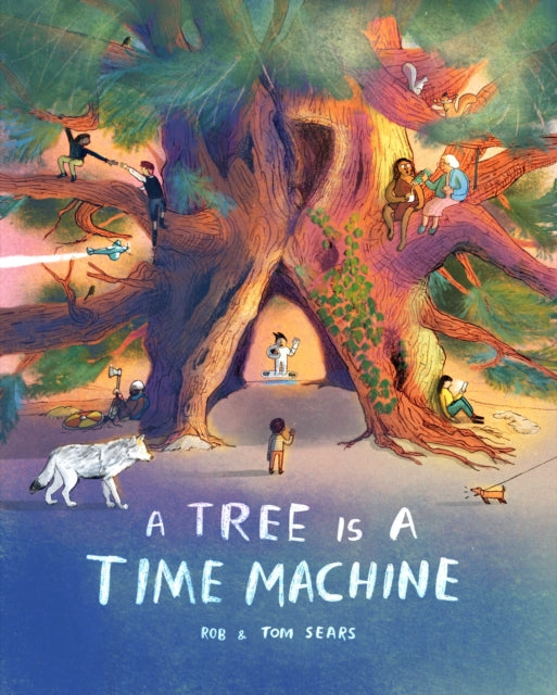 A Tree is a Time Machine by Rob Sears 9781510231207