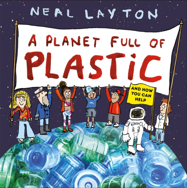 Eco Explorers: A Planet Full of Plastic : and how you can help by Neal Layton 9781526361769