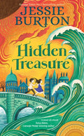 Hidden Treasure : A timeless children's adventure story from the bestselling author of The Miniaturist by Jessie Burton 9781526604569