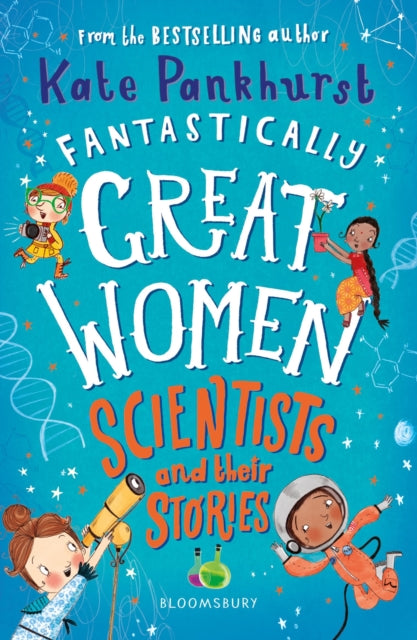 Fantastically Great Women Scientists and Their Stories by Ms Kate Pankhurst 9781526615336