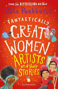 Fantastically Great Women Artists and Their Stories by Kate Pankhurst 9781526615343