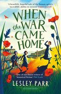 When The War Came Home by Lesley Parr 9781526621009