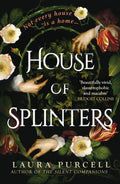 House of Splinters : As the nights draw in, curl up with a perfect ghost story by Laura Purcell 9781526627254
