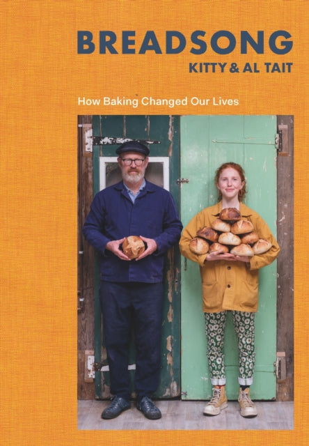 Breadsong : How Baking Changed Our Lives by Kitty Tait 9781526631855