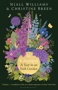 In Kiltumper : A Year in an Irish Garden by Niall Williams 9781526632678