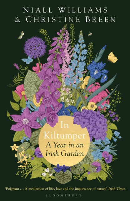 In Kiltumper : A Year in an Irish Garden by Niall Williams 9781526632678