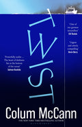 Twist : The instant Irish Times top 5 bestseller by Colum McCann 9781526656933