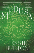 Medusa : A beautiful and profound retelling of Medusa’s story by Jessie Burton 9781526662408