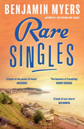 Rare Singles : ‘A heartwarming summer read’ independent.co.uk by Benjamin Myers 9781526671912