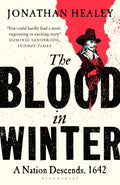 The Blood in Winter : A Nation Descends, 1642 by Dr Jonathan Healey 9781526672346