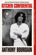 Kitchen Confidential : 25th Anniversary Edition by Anthony Bourdain 9781526692528