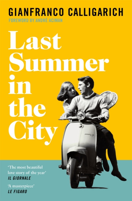 Last Summer in the City by Gianfranco Calligarich 9781529042290