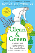 Clean & Green : 101 Hints and Tips for a More Eco-Friendly Home by Nancy Birtwhistle 9781529049749