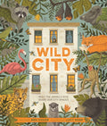 Wild City : Meet the animals who share our city spaces by Ben Hoare 9781529062328