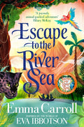 Escape to the River Sea by Emma Carroll 9781529062724
