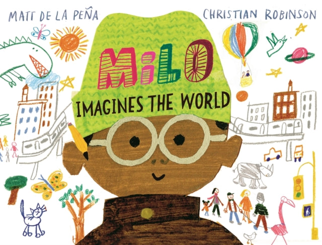 Milo Imagines The World by Matt de la Pena 9781529066326