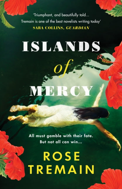 Islands of Mercy : From the bestselling author of The Gustav Sonata by Rose Tremain 9781529112276