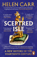 Sceptred Isle : A New History of the Fourteenth Century by Helen Carr 9781529157345