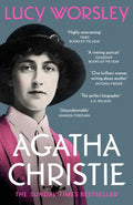 Agatha Christie : The Sunday Times bestselling biography of the legendary creator of Hercule Poirot and Miss Marple by Lucy Worsley 9781529303919