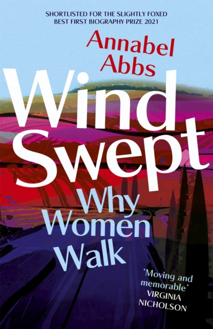 Windswept : why women walk by Annabel Abbs 9781529324730