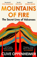 Mountains of Fire : The Secret Lives of Volcanoes by Clive Oppenheimer 9781529351125