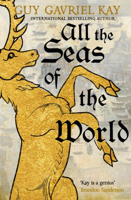 All the Seas of the World : International bestseller by Guy Gavriel Kay 9781529385205