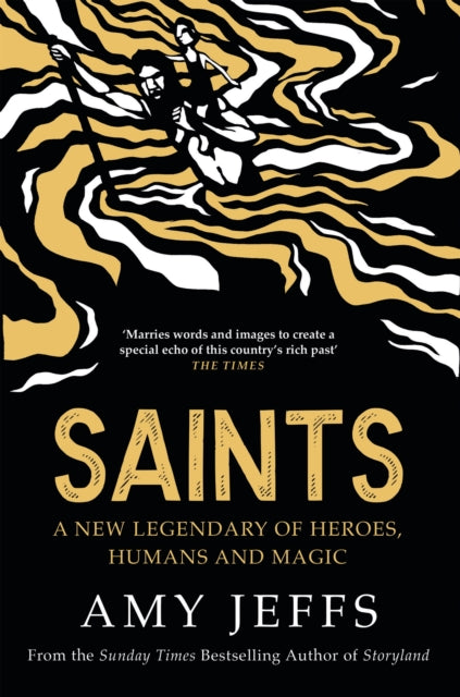 Saints : A new legendary of heroes, humans and magic by Amy Jeffs 9781529416619