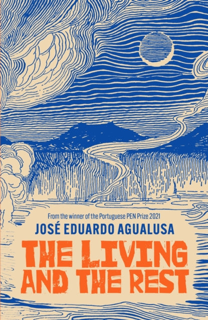 The Living and the Rest by Jose Eduardo Agualusa 9781529421750