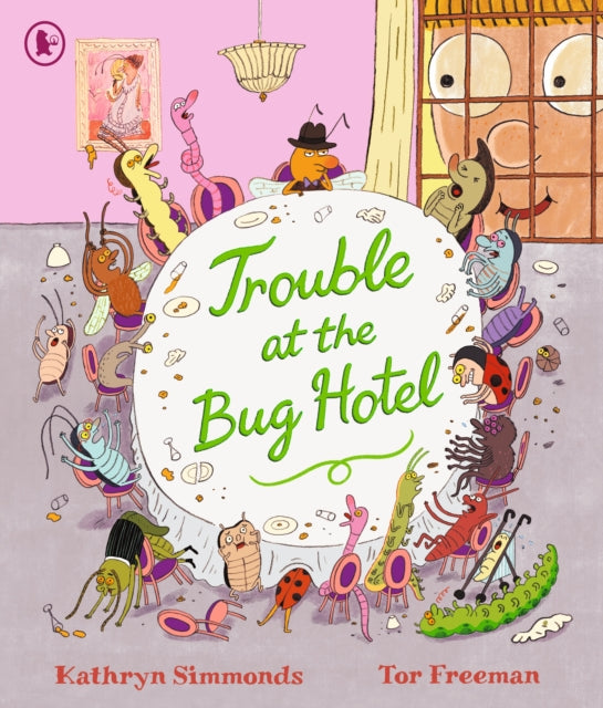 Trouble at the Bug Hotel : A hilarious picture book about the importance of making everyone feel included by Kathryn Simmonds 9781529513158