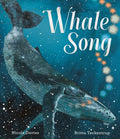Whale Song : Discover a hidden natural wonder in a beautiful picture book from a bestselling zoologist and an award-winning illustrator, perfect to share with children 3+ by Nicola Davies 9781529513189