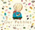Our Pebbles : By Jarvis, the award-winning picture-book maker of The Boy With Flowers in His Hair by Jarvis 9781529516036