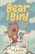 Bear and Bird: The Adventure and Other Stories : Book 3 in the internationally successful series for children aged 5-7 from Jarvis by Jarvis 9781529522594