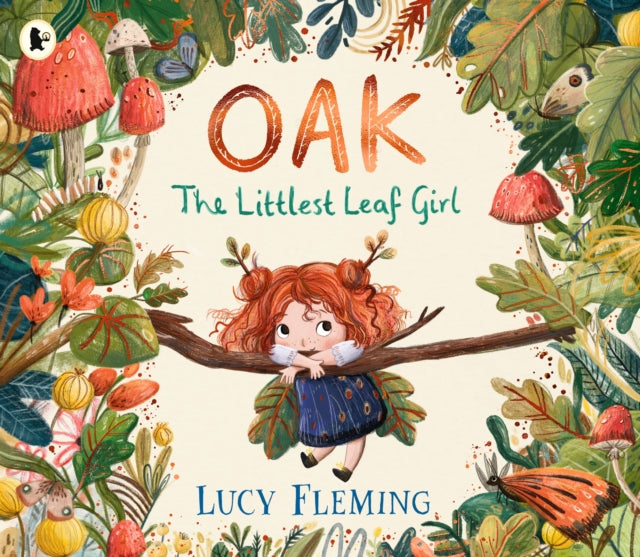 Oak, the Littlest Leaf Girl by Lucy Fleming 9781529523201