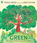 Green: The Story of Plant Life on Our Planet by Nicola Davies 9781529523591