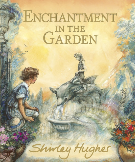 Enchantment in the Garden by Shirley Hughes 9781529525519