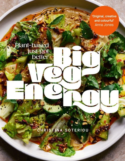 Big Veg Energy : Plant-based just got better by Christina Soteriou 9781529902341
