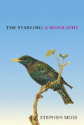 The Starling : A Biography by Stephen Moss 9781529908282