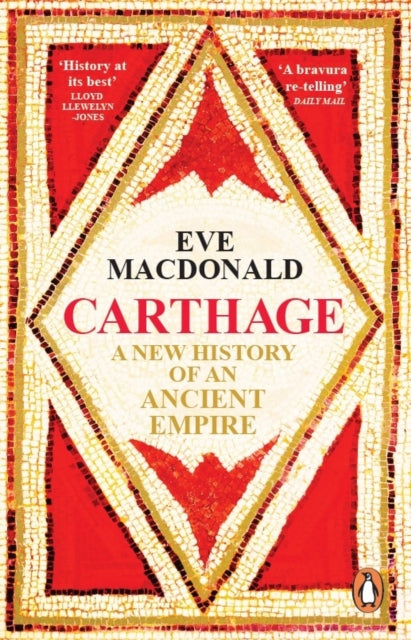 Carthage : A new history of an ancient empire by Eve MacDonald 9781529911695