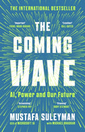 The Coming Wave : AI, Power and Our Future by Mustafa Suleyman 9781529923834