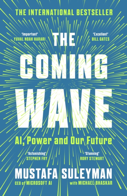 The Coming Wave : AI, Power and Our Future by Mustafa Suleyman 9781529923834