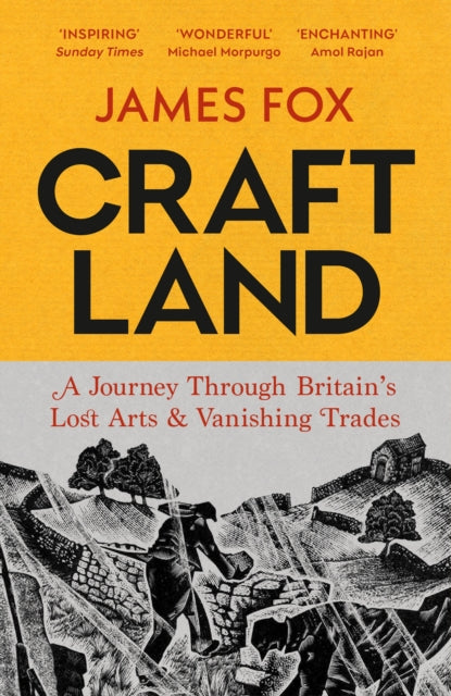 Craftland : A Journey Through Britain's Living Past by James Fox 9781529924176