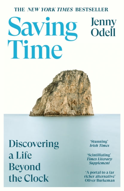 Saving Time : Discovering a Life Beyond the Clock by Jenny Odell 9781529924619