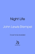 Night Life : Walking Britain’s wild landscapes after dark by John Lewis-Stempel 9781529938159